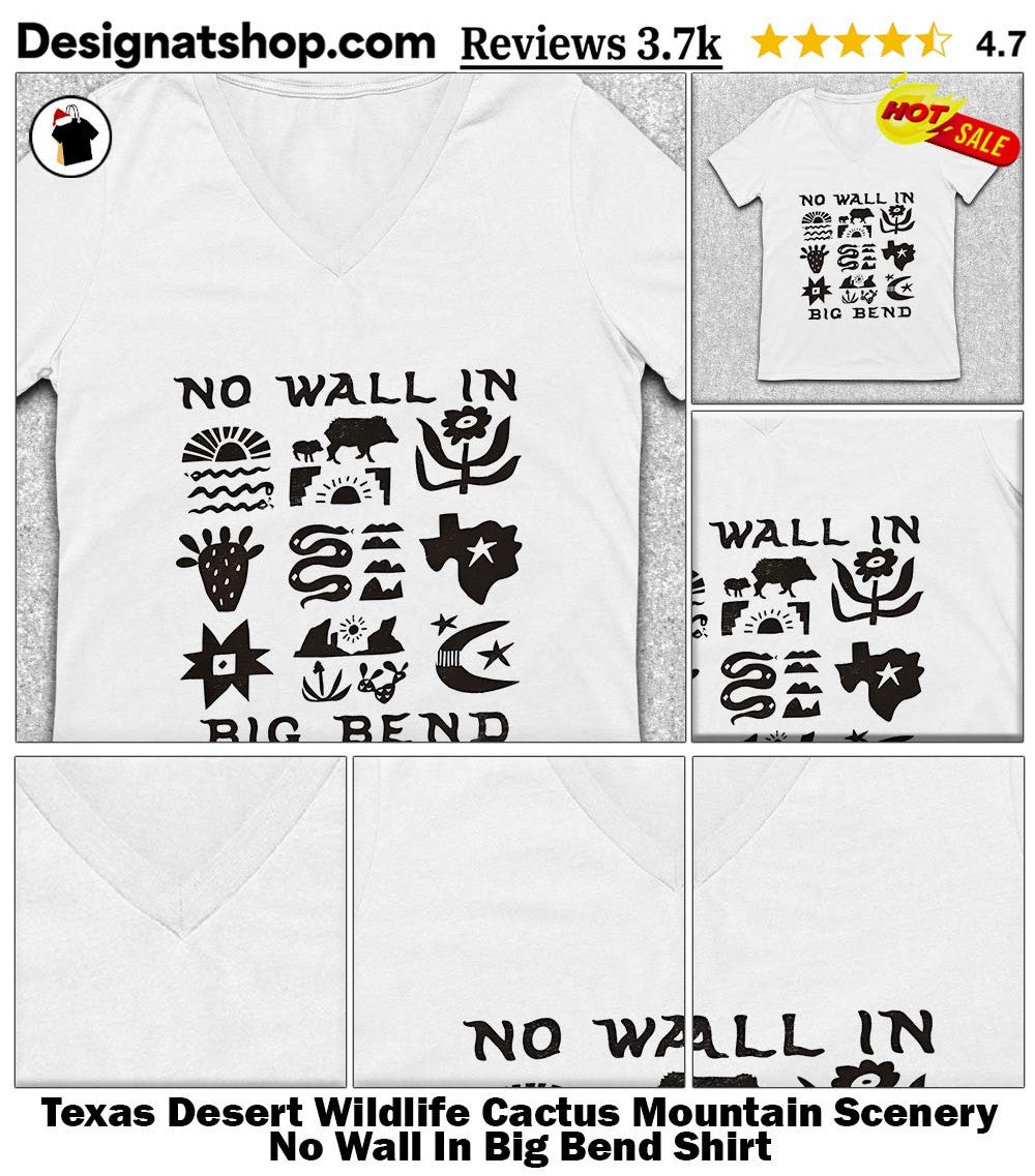 Texas Desert Wildlife Cactus Mountain Scenery No Wall In Big Bend Shirt