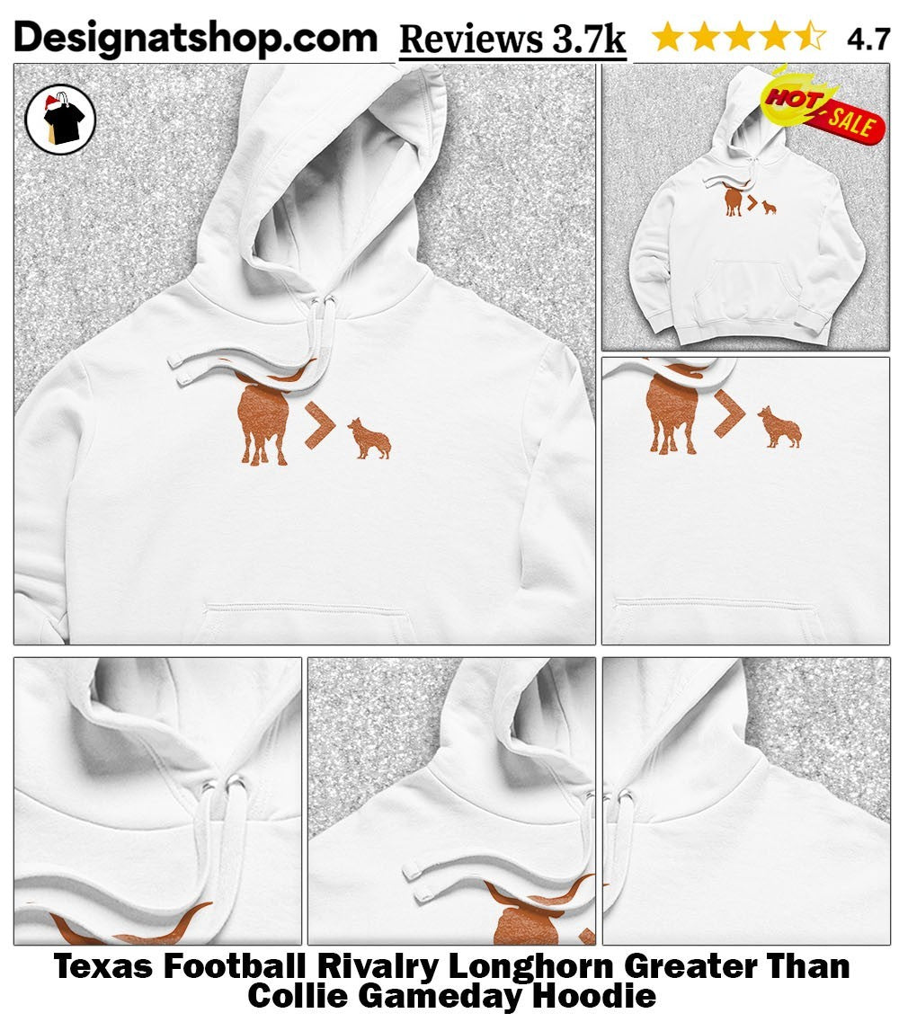 Texas Football Rivalry Longhorn Greater Than Collie Gameday shirt