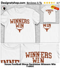 Texas Football Steve Sarkisian Winners Win shirt