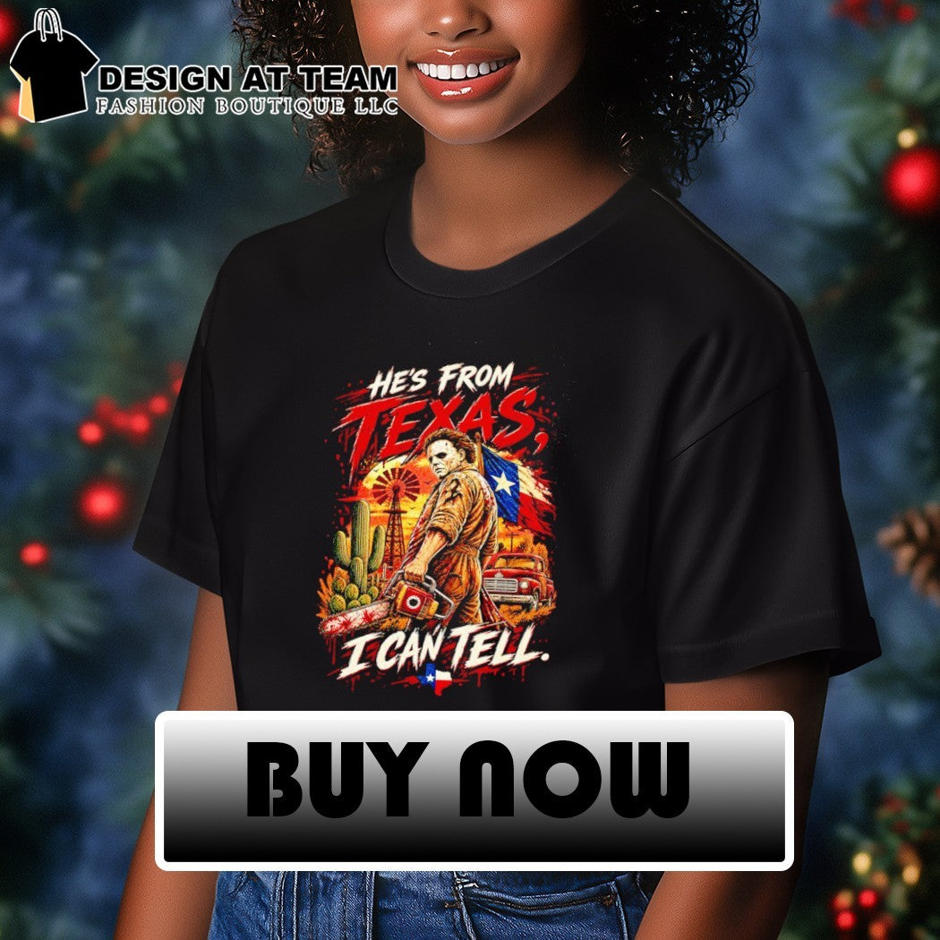 Texas Horror Graphic Chainsaw He’s From Texas I Can Tell Halloween shirt