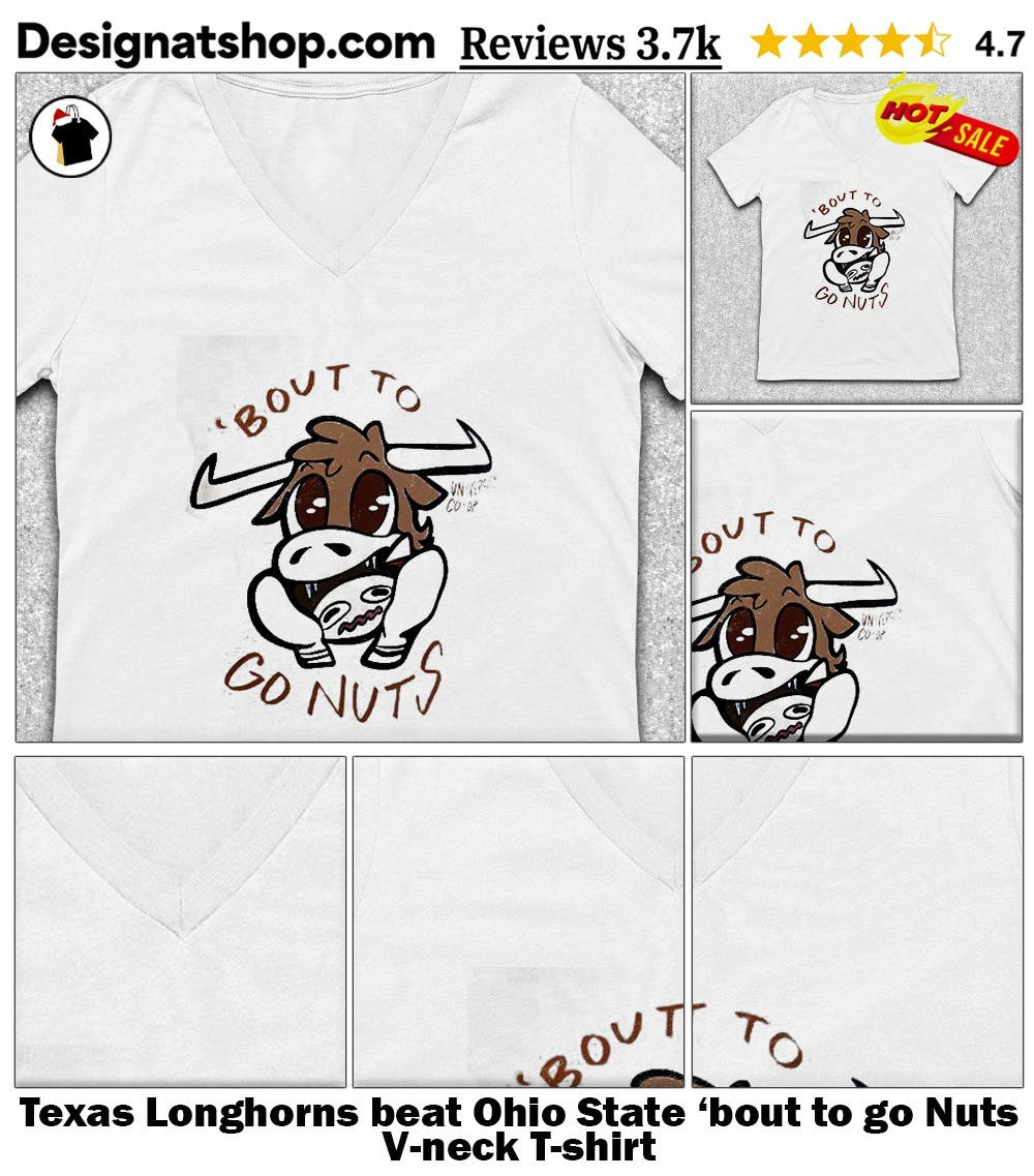 Texas Longhorns beat Ohio State ’bout to go Nuts shirt