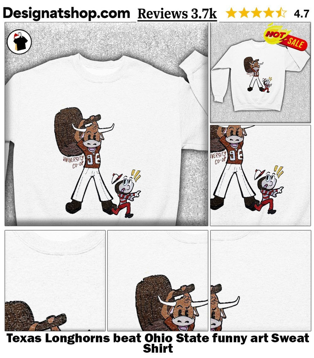 Texas Longhorns beat Ohio State funny art shirt
