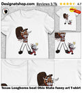 Texas Longhorns beat Ohio State funny art shirt