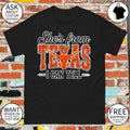 Texas Longhorns she’s from Texas I can tell t-shirt