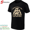 That’s what I do I fix stuff and I know things shirt