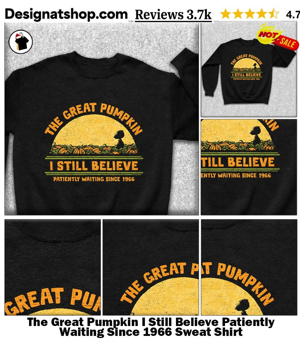 The Great Pumpkin I Still Believe Patiently Waiting Since 1966 shirt