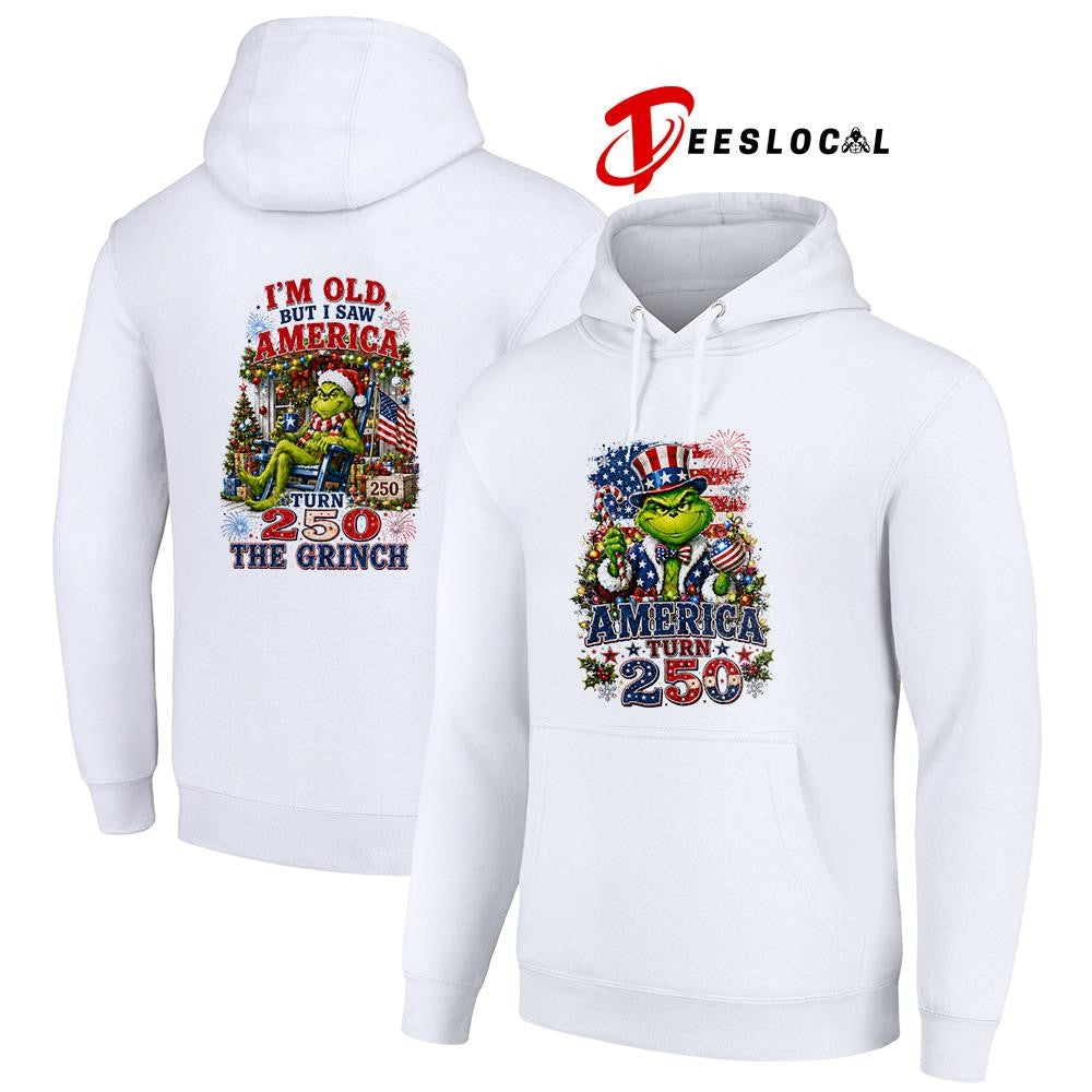 The Grinch America turn 250 I’m old but I saw America turn 250 the Grinch graphic shirt