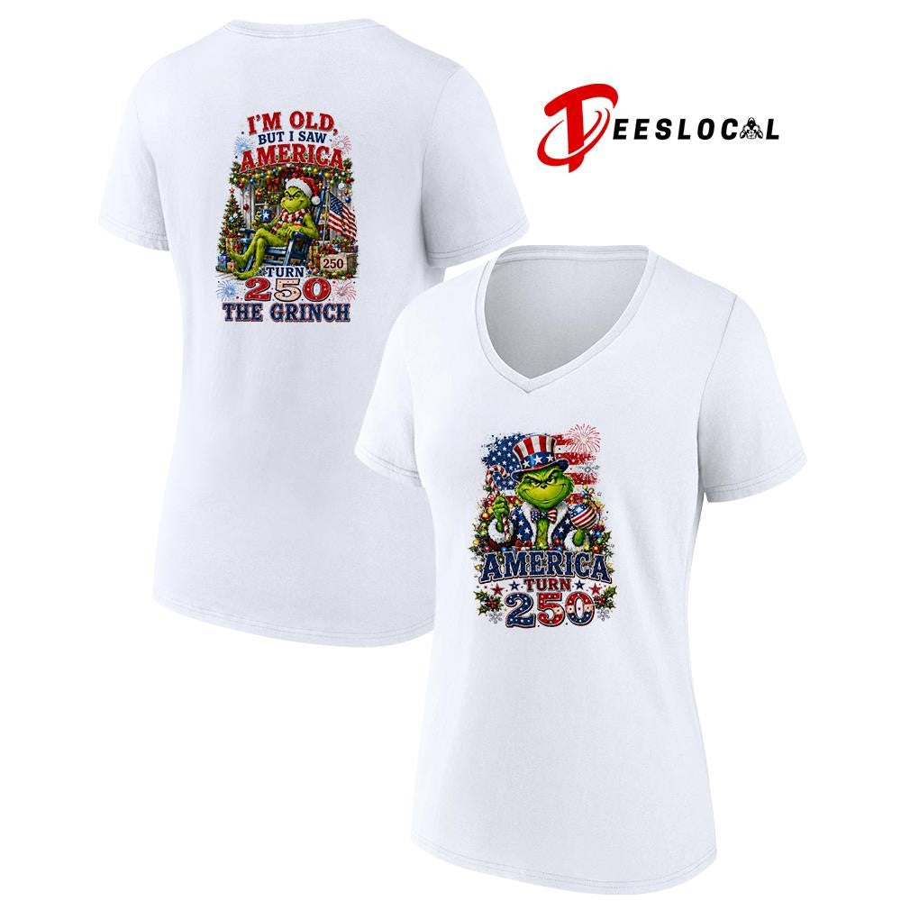 The Grinch America turn 250 I’m old but I saw America turn 250 the Grinch graphic shirt