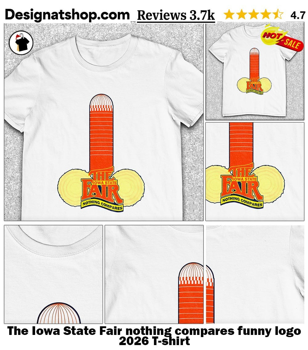 The Iowa State Fair nothing compares funny logo 2026 shirt