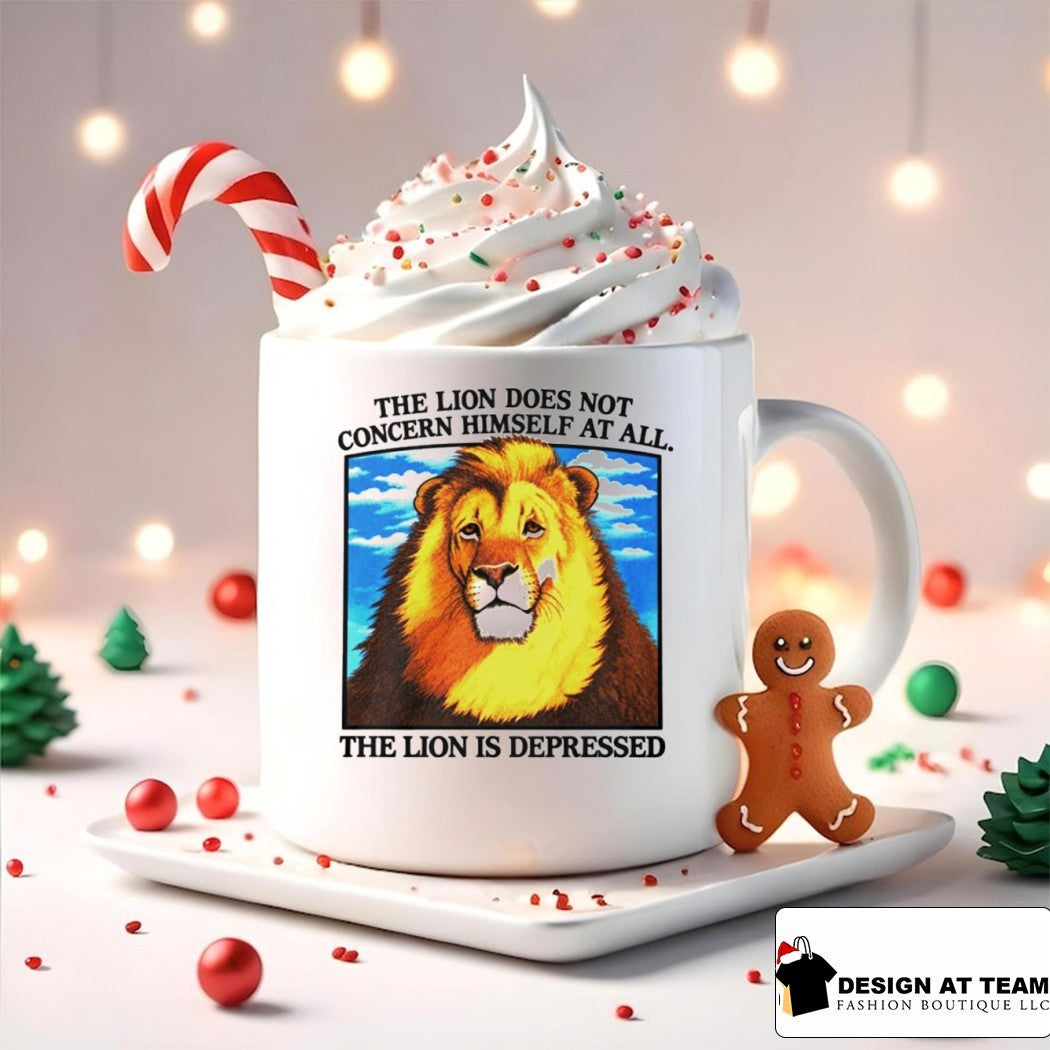 The Lion Does Not Concern Himself At All shirt