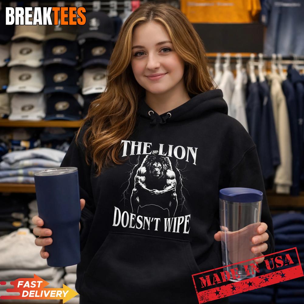The Lion Does not Wipe Funny Alpha Wolf Meme Sarcastic Sigma T-Shirt