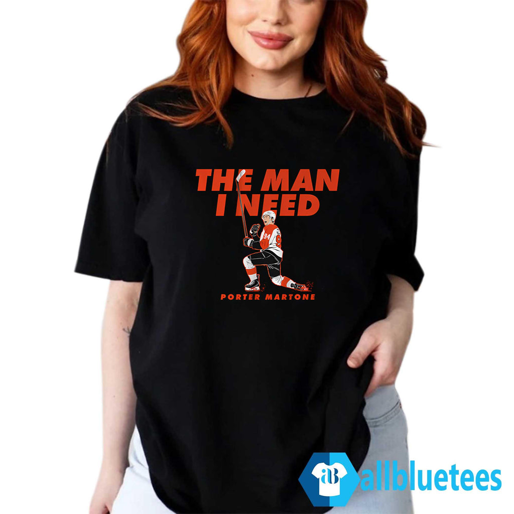 The Man I Need Porter Martone Shirt