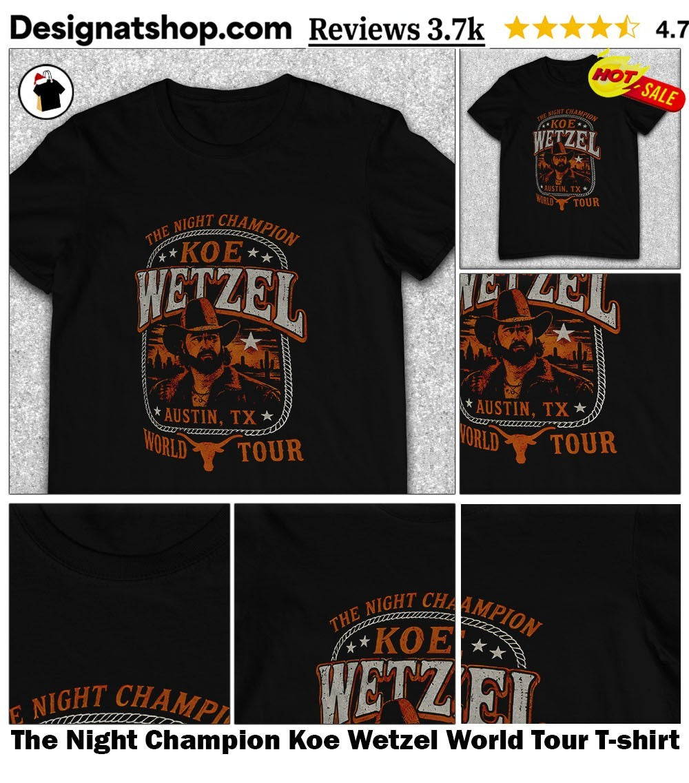 The Night Champion Koe Wetzel World Tour shirt
