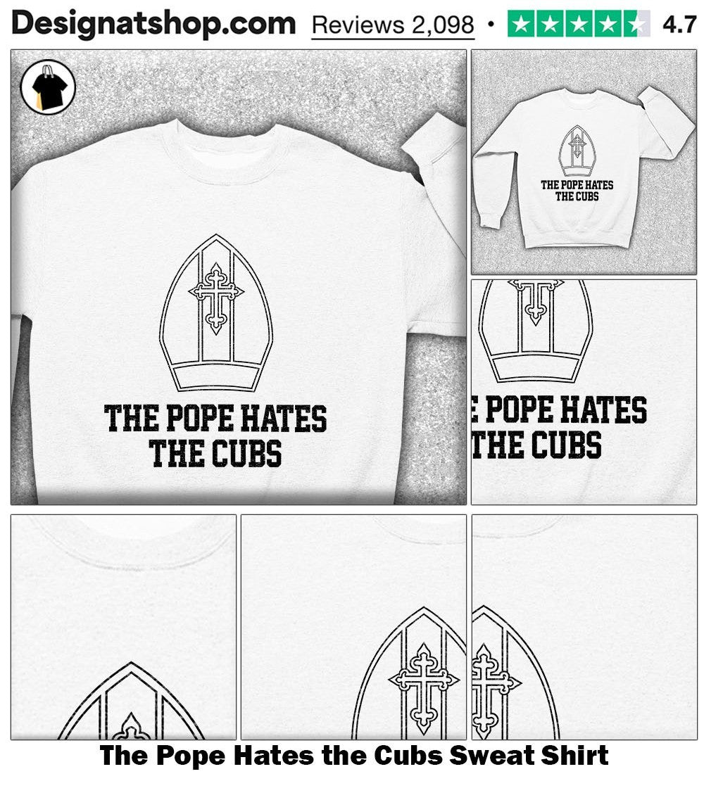 The Pope Hates the Cubs shirt