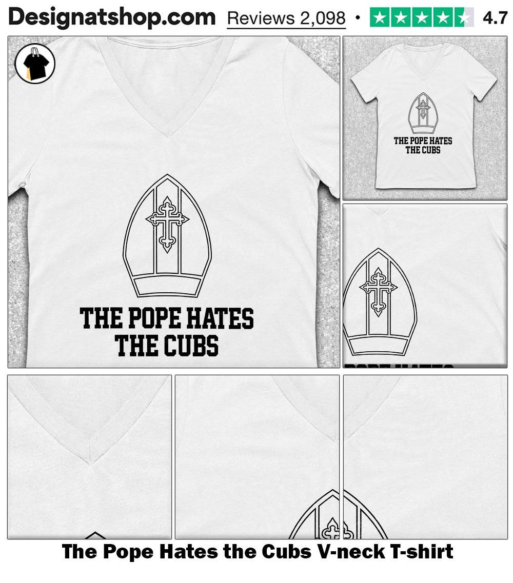 The Pope Hates the Cubs shirt