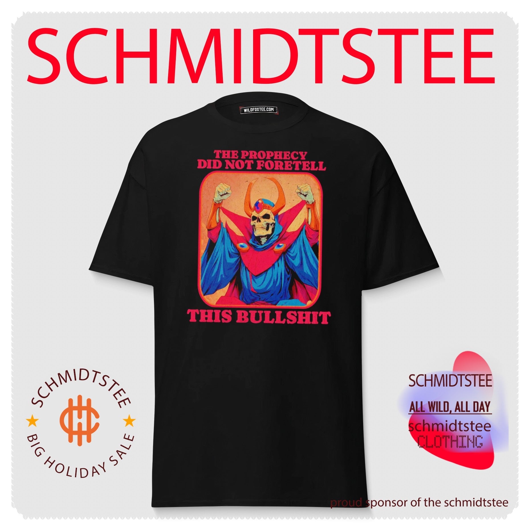 The Prophecy Did Not Foretell This Bullshit shirt
