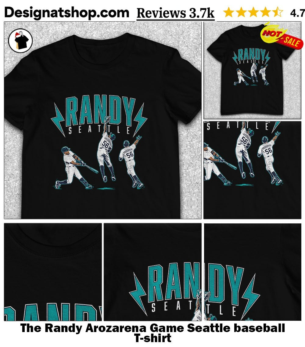 The Randy Arozarena Game Seattle baseball shirt