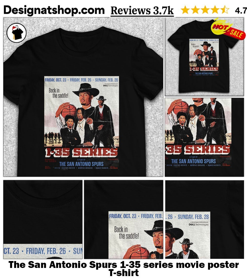 The San Antonio Spurs 1-35 series movie poster shirt
