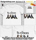 The Slaslers Horror Halloween Movie Michael Ghostface Jason Voorhees Freddy shirt