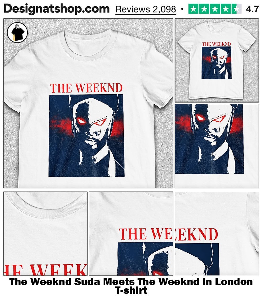 The Weeknd Suda Meets The Weeknd In London shirt
