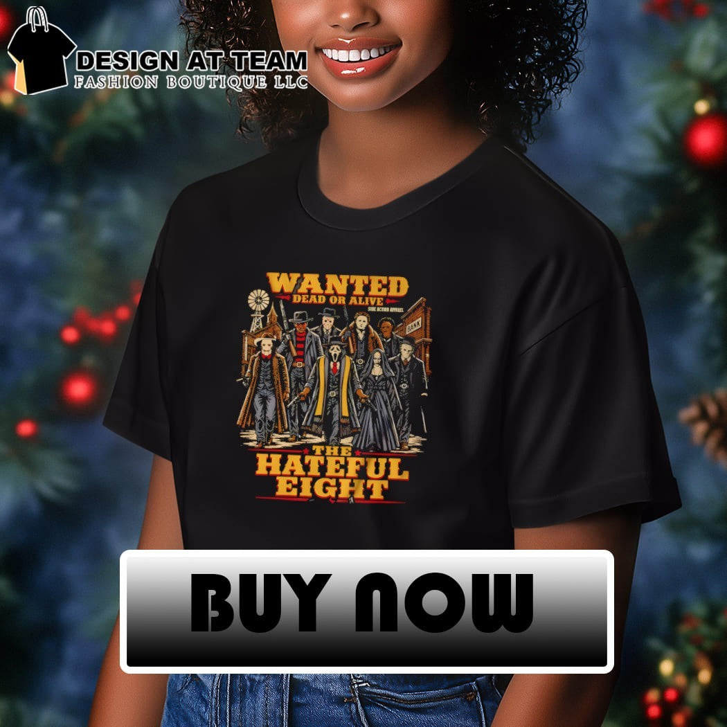 The West Horror character wanted dead or alive the hateful eight shirt
