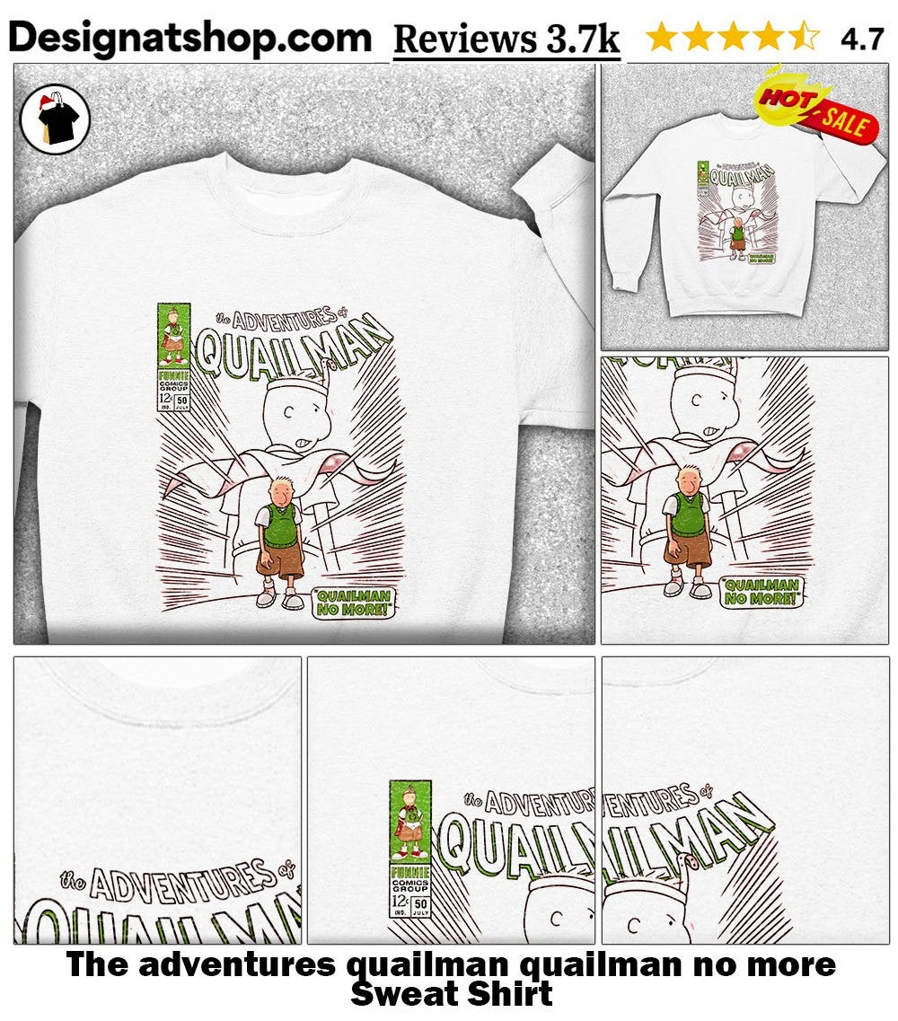 The adventures quailman quailman no more shirt