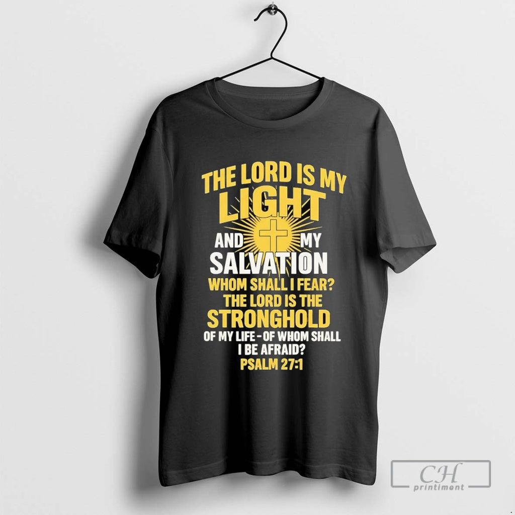 The Lord Is My Light And My Salvation Whom Shall I Fear Psalm 27