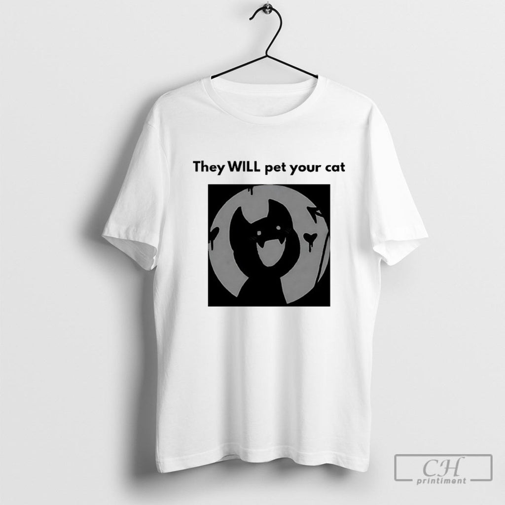 They Will Pet Your Cat Shirt Sweater