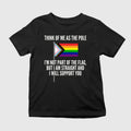 Think Of Me As The Pole Shirt