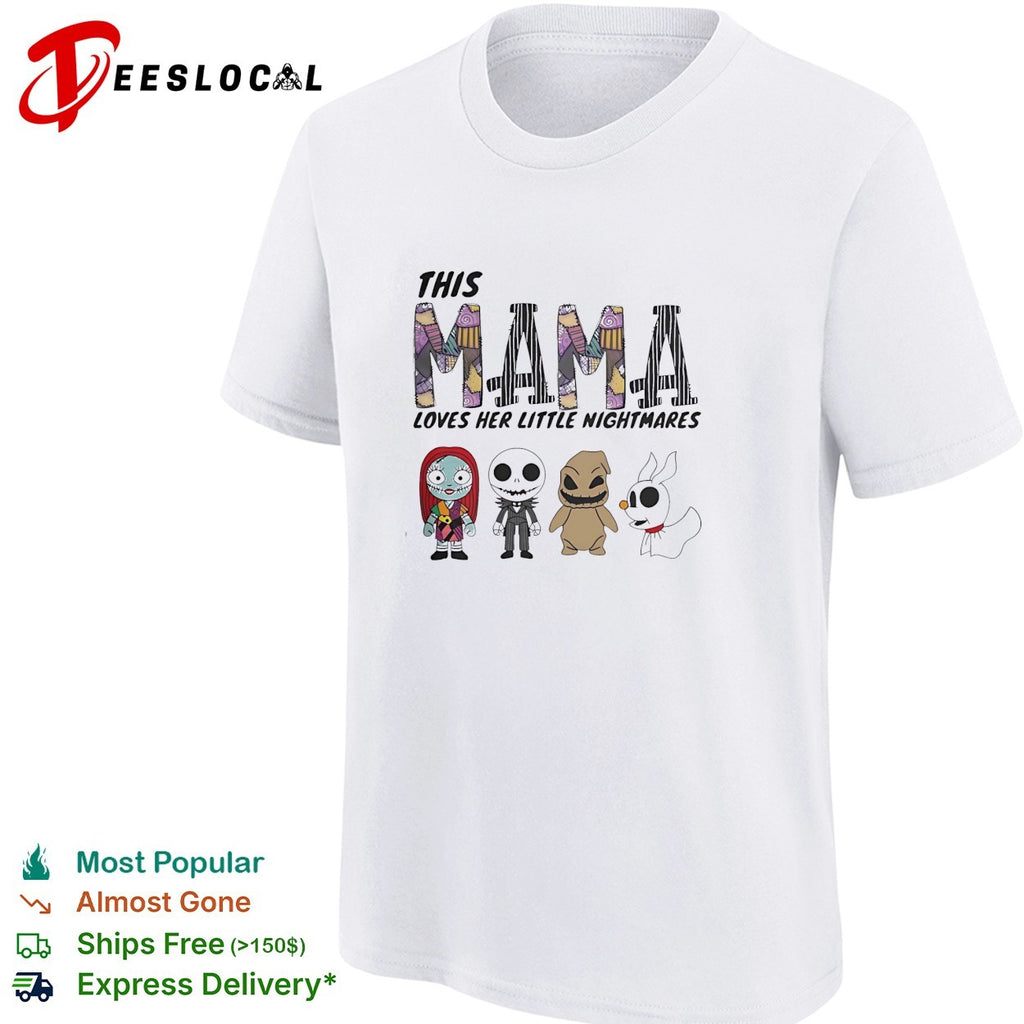 This mama loves her little nightmares shirt