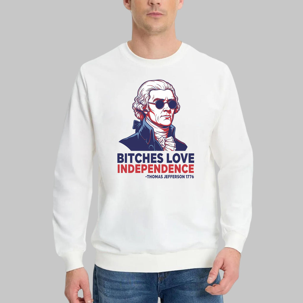 Thomas Jefferson 1776 Bitches Love Independence Shirt