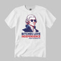 Thomas Jefferson 1776 Bitches Love Independence Shirt