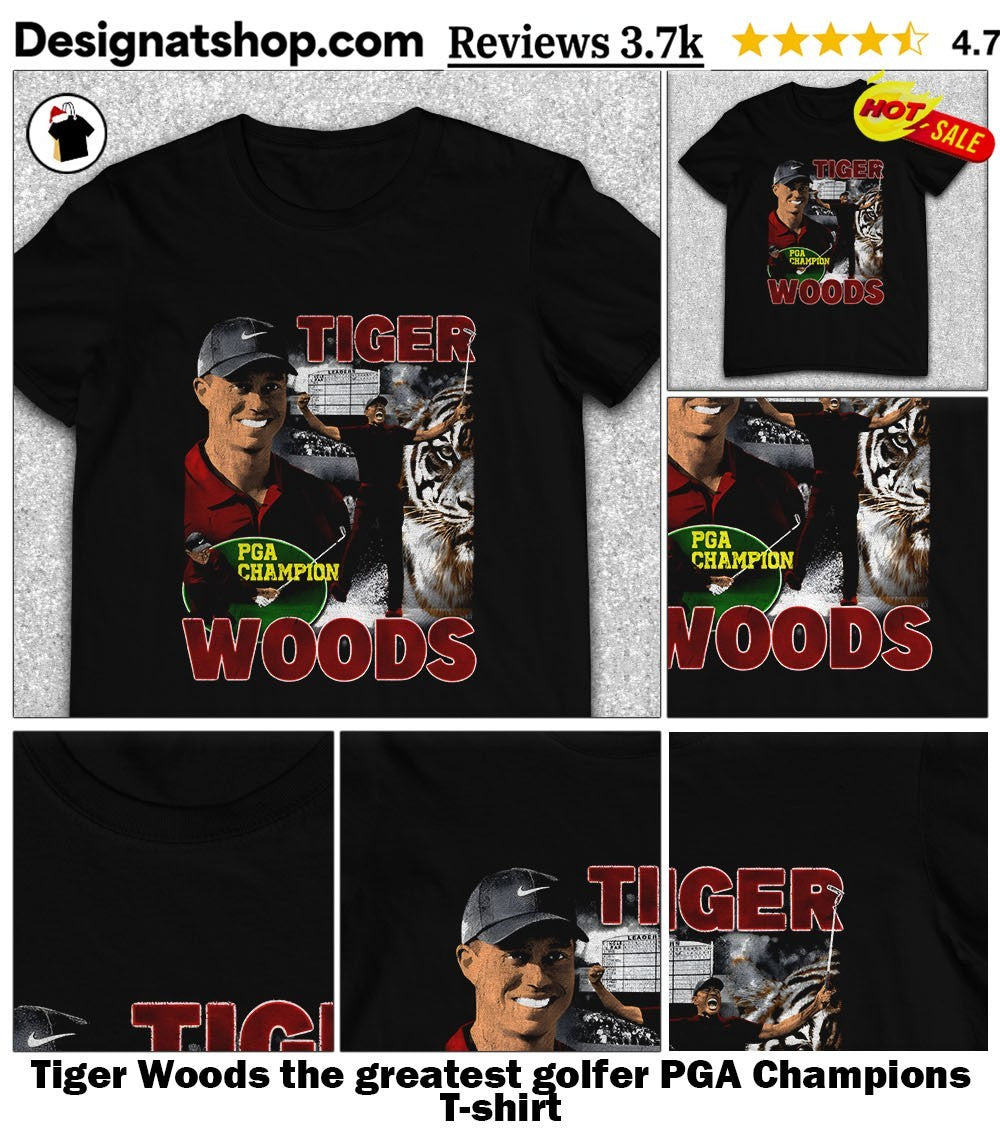 Tiger Woods the greatest golfer PGA Champions shirt