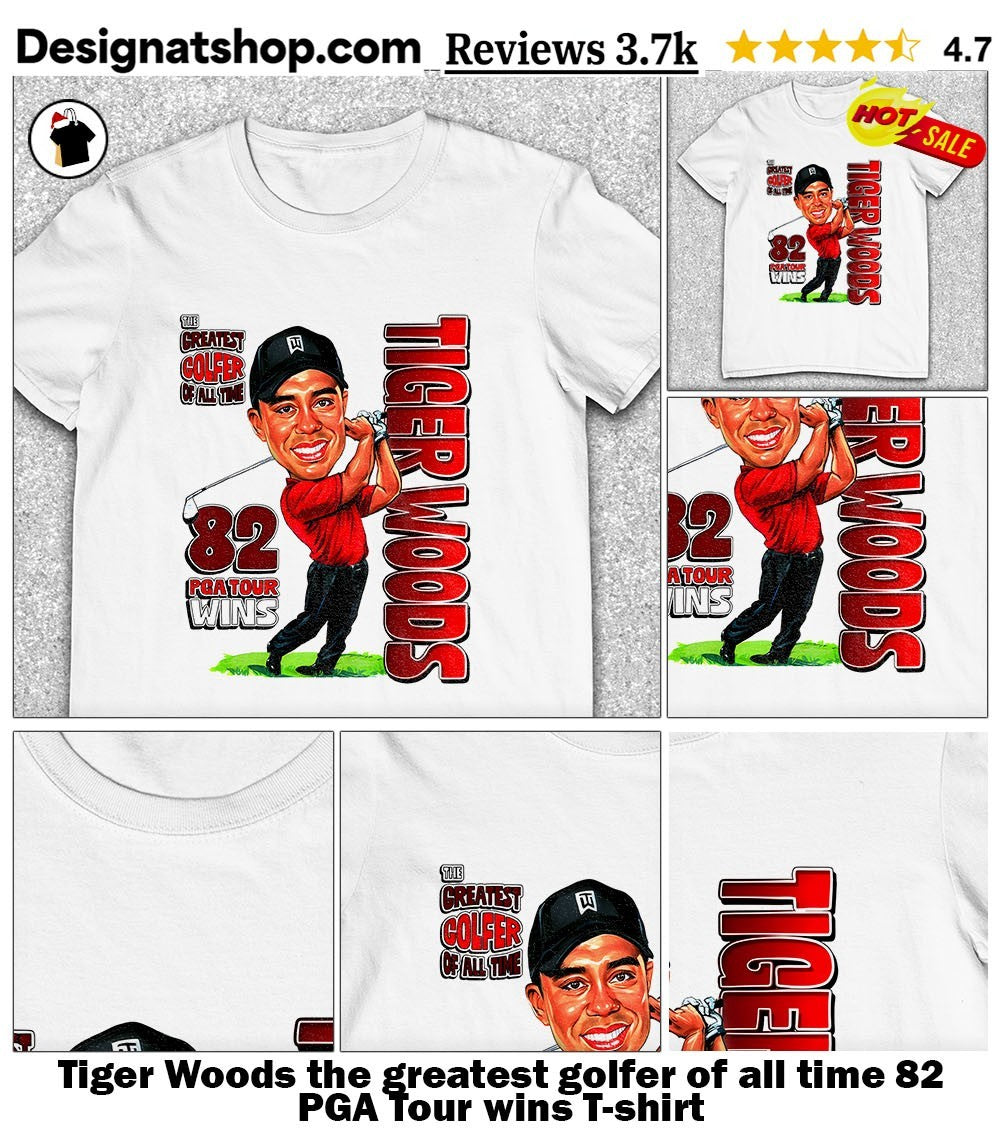 Tiger Woods the greatest golfer of all time 82 PGA Tour wins shirt