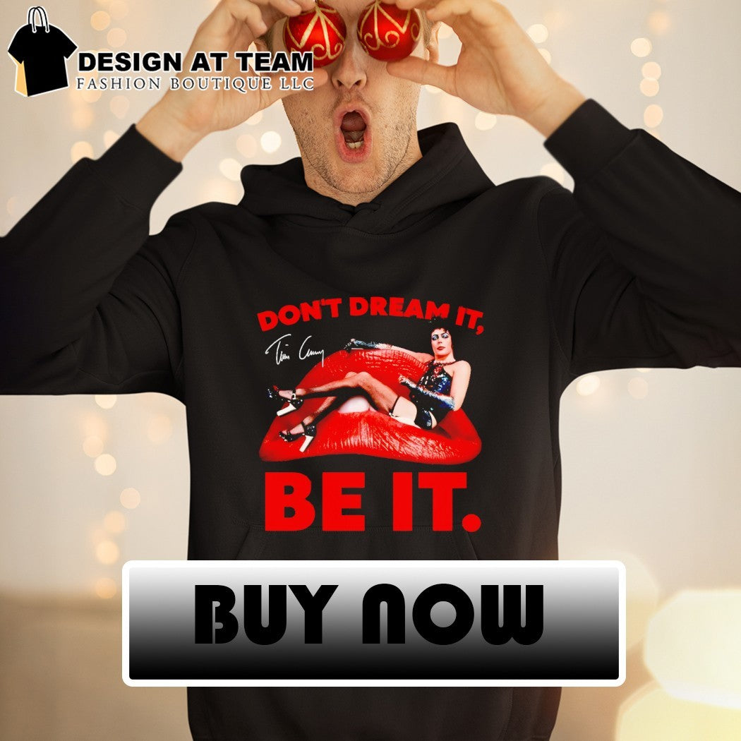 Tim Curry Don’t Dream It Be It Rocky Horror Picture Show Dr. Frank N Furter Graphic Shirt