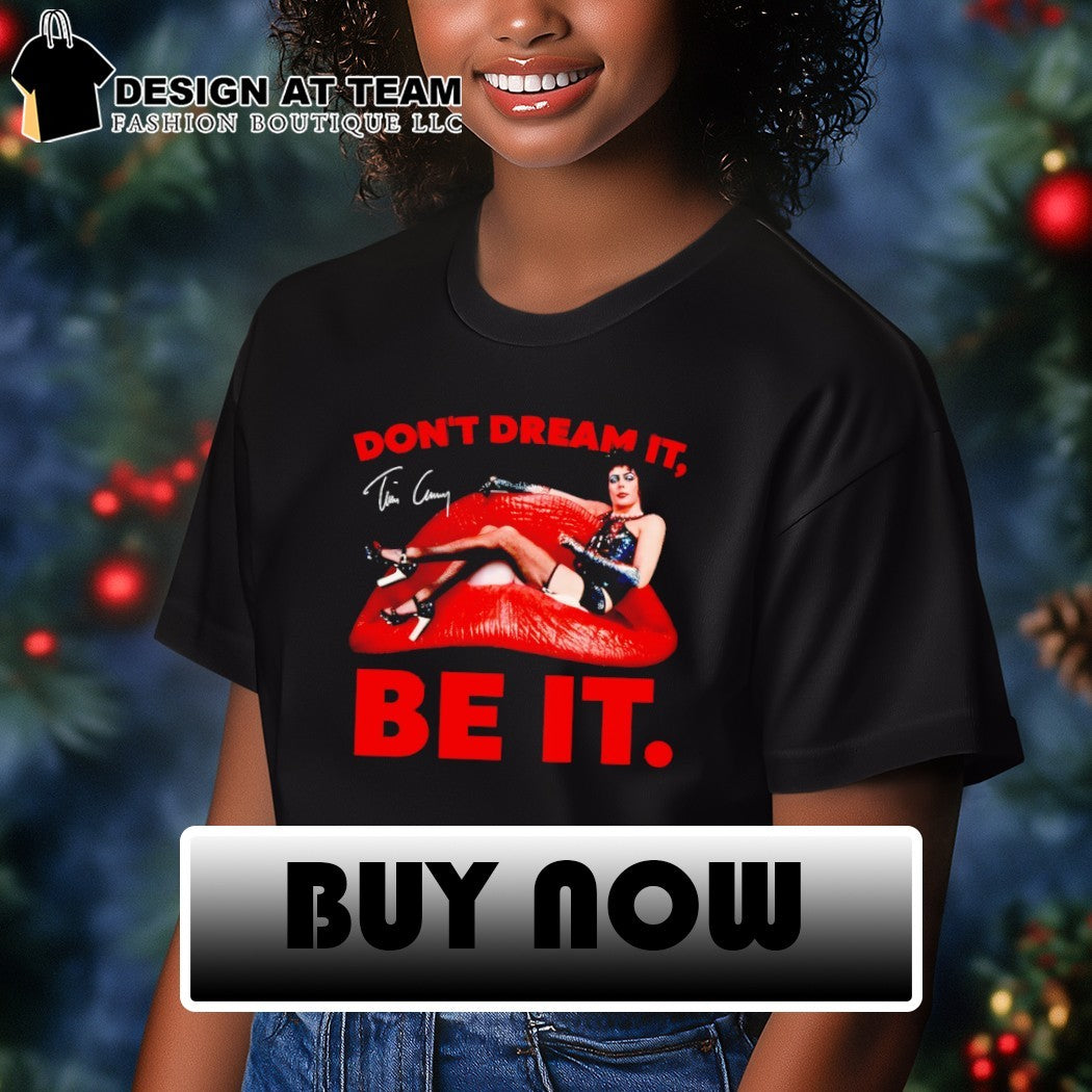 Tim Curry Don’t Dream It Be It Rocky Horror Picture Show Dr. Frank N Furter Graphic Shirt