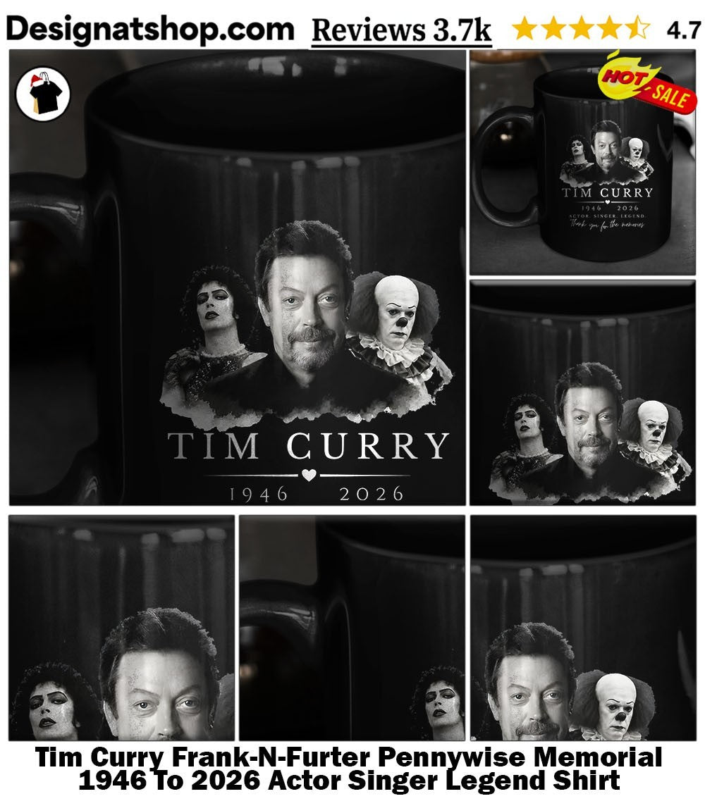 Tim Curry Frank-N-Furter Pennywise Memorial 1946 To 2026 Actor Singer Legend Shirt