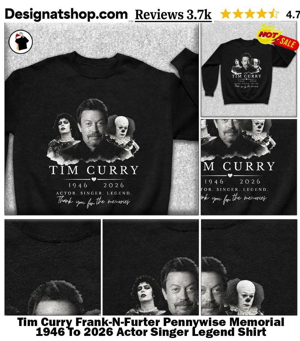 Tim Curry Frank-N-Furter Pennywise Memorial 1946 To 2026 Actor Singer Legend Shirt