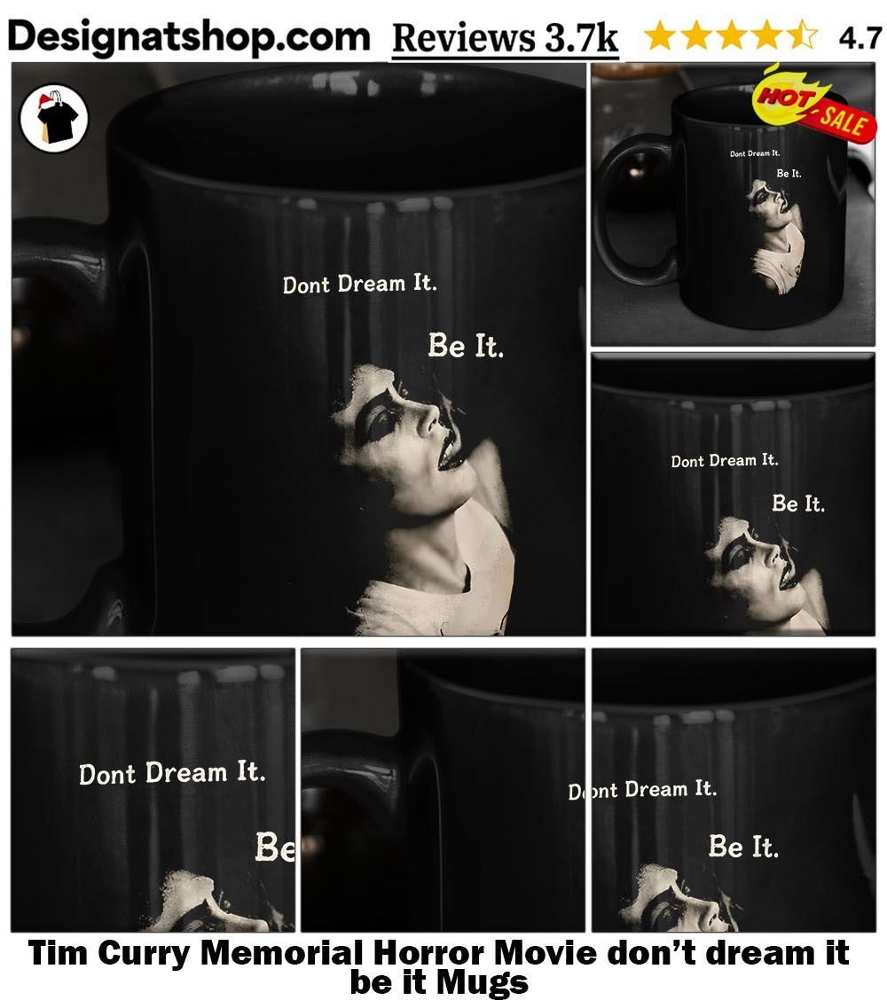Tim Curry Memorial Horror Movie don’t dream it be it shirt