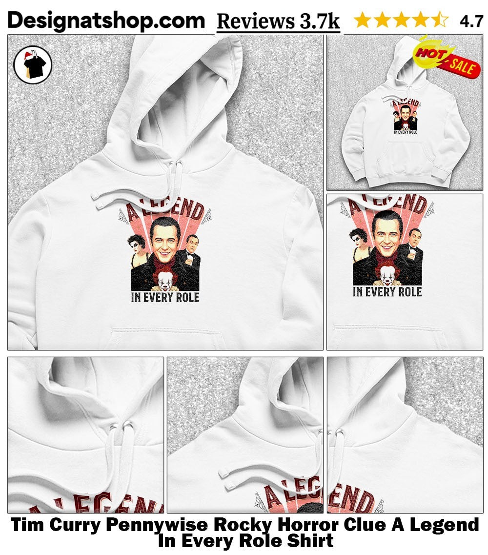 Tim Curry Pennywise Rocky Horror Clue A Legend In Every Role Shirt