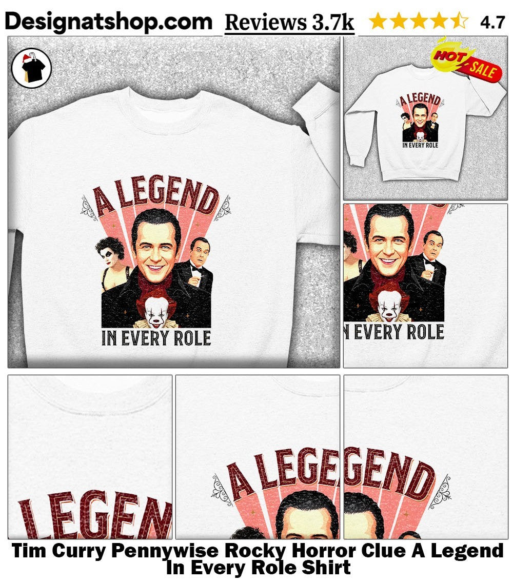 Tim Curry Pennywise Rocky Horror Clue A Legend In Every Role Shirt
