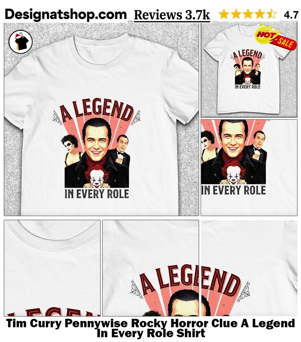 Tim Curry Pennywise Rocky Horror Clue A Legend In Every Role Shirt