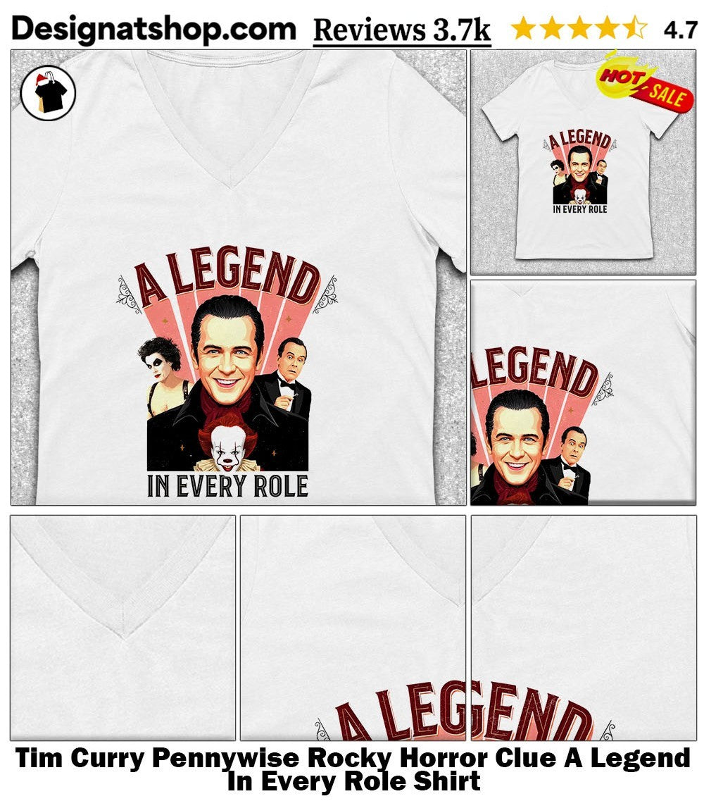 Tim Curry Pennywise Rocky Horror Clue A Legend In Every Role Shirt