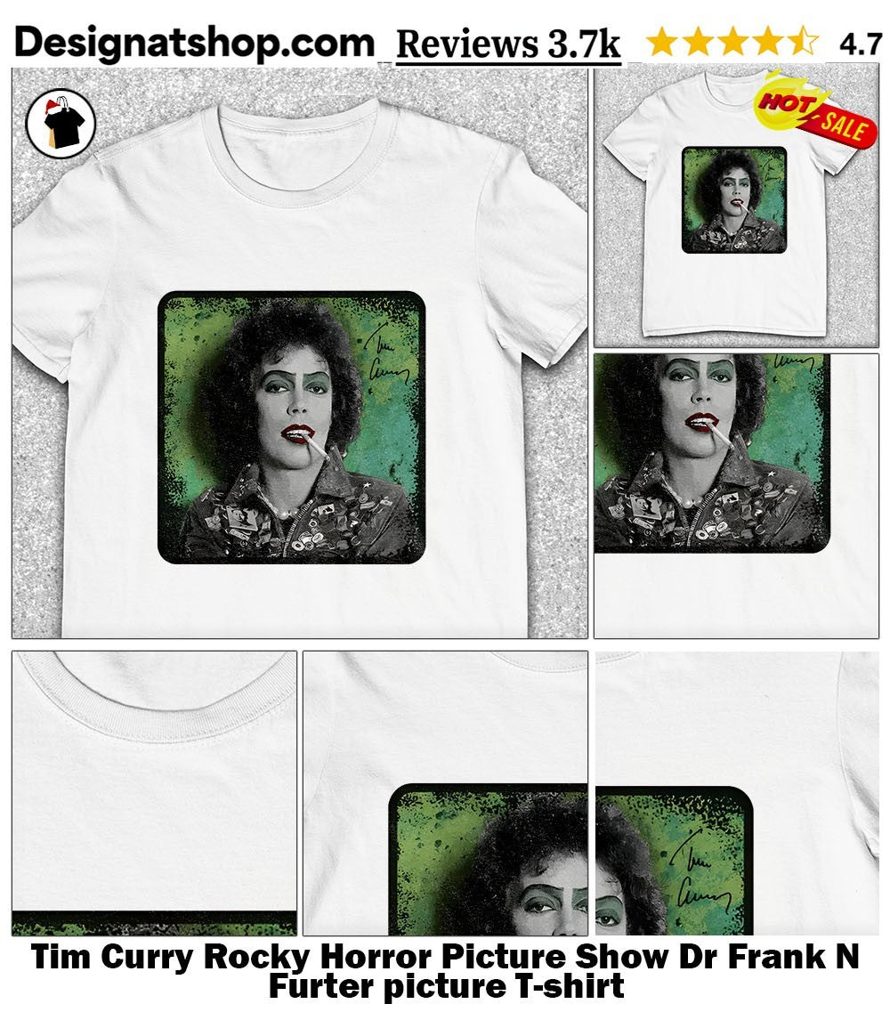 Tim Curry Rocky Horror Picture Show Dr Frank N Furter picture shirt