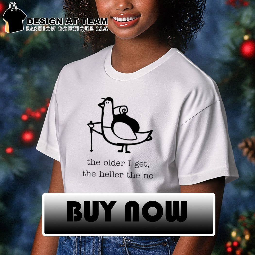 Tired Aging Pigeon the older I get the heller the no shirt