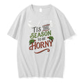 Tis The Season To Horny Christmas Ugly Tshirts Sweater