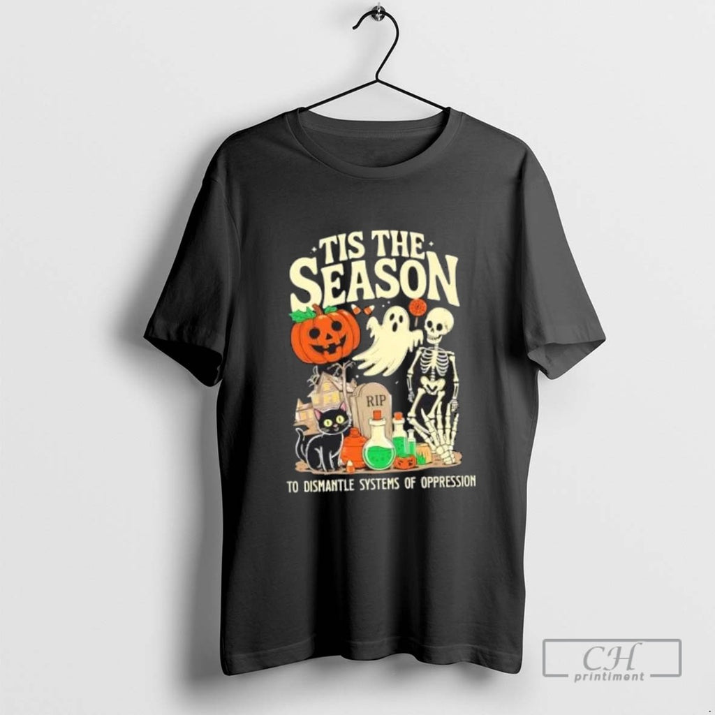 Tis The Season To Dismantle Systems Of Oppression Skeleton And Black Cat Halloween
