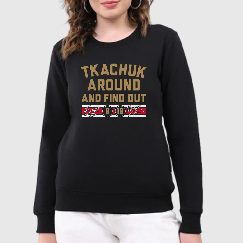 Tkachuk Around And Find Out Shirt