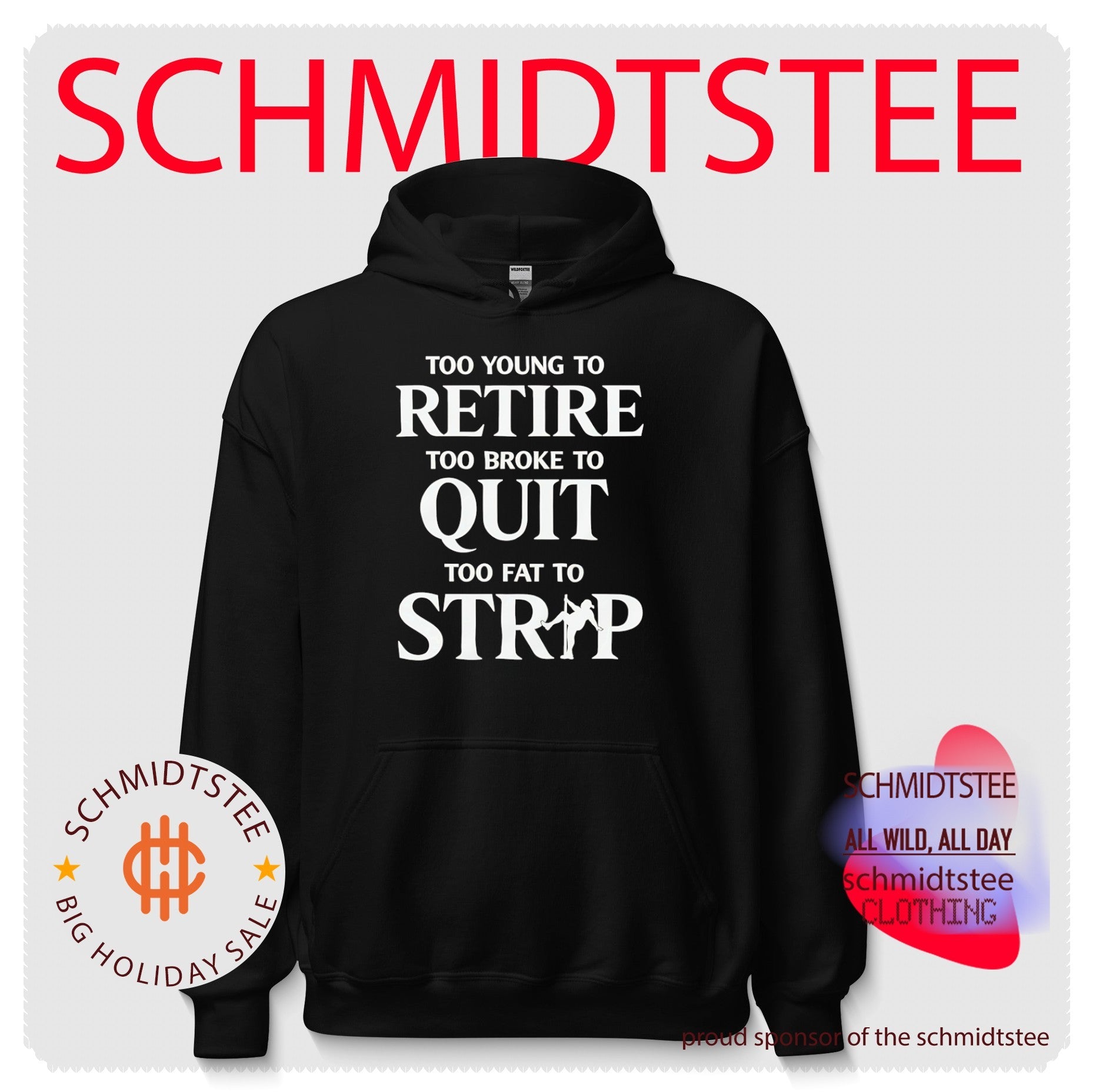 Too Young To Retire Too Broke To Quit Too Fat To Strip shirt