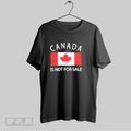 Top Canada Is Not For Sale Its Priceless Sovereign And Strong T Shirt